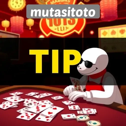 Tips Aman dan Nyaman Bermain di Mutasitoto